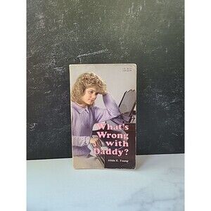 What's Wrong With Daddy? By Alida E. Young Paperback